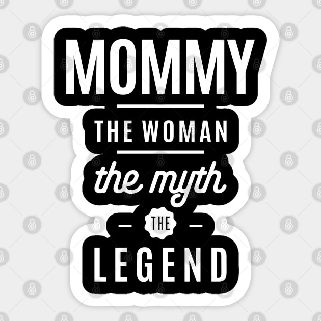 Mommy The Woman Myth Legend Mother Gift Sticker by cidolopez